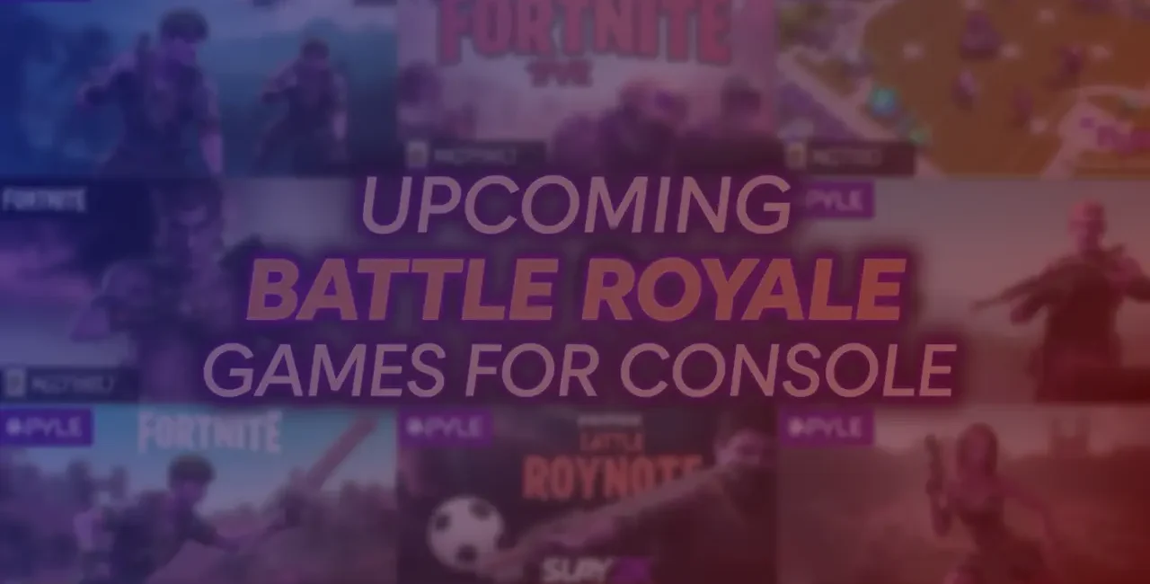 Upcoming Battle Royale Games for Consoles