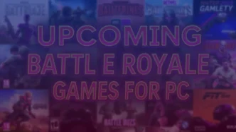 Upcoming Battle Royale Games for PC