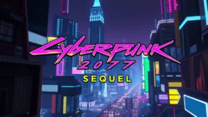 Cyberpunk 2077 Sequel